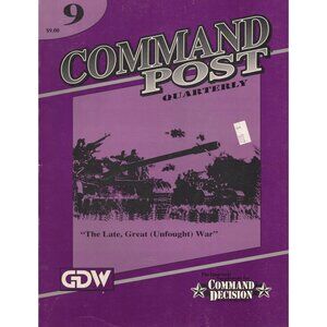 Command Post Quarterly 9 The Late Great (Unfought) War